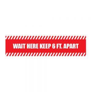 WAIT HERE KEEP 6 FT. APART FLOOR DECAL
