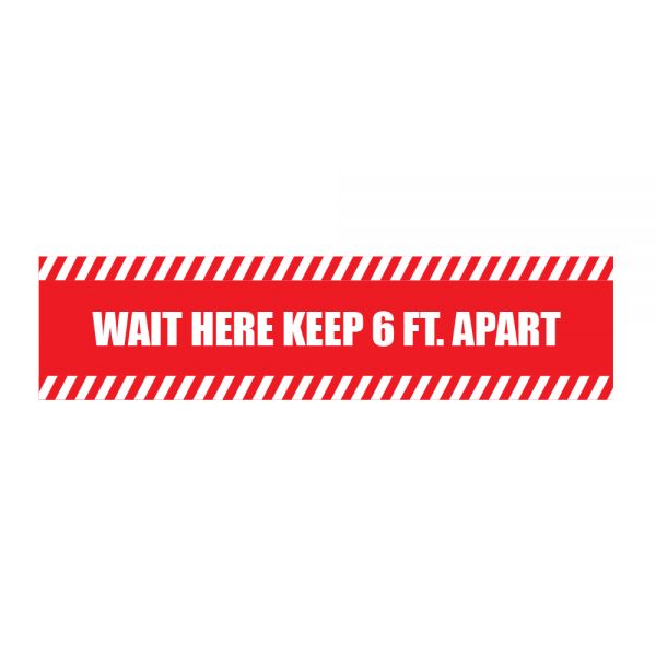 WAIT HERE KEEP 6 FT. APART FLOOR DECAL