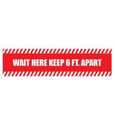 WAIT HERE KEEP 6 FT. APART FLOOR DECAL